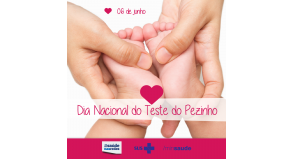 Dia Nacional do Teste do Pezinho
